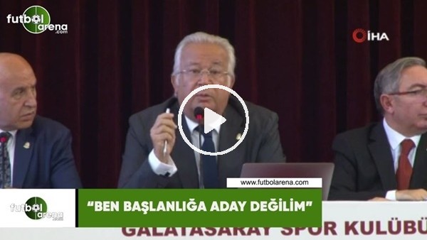 Eşref Hamamcıoğlu: "Ben başkanlığa aday değilim"