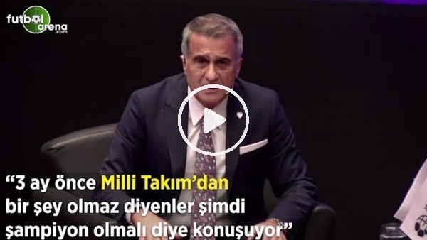 Şenol Güneş: "3 ay önce Milli Takım'dan bir şey olmaz diyenler şimdi şampiyon olmalı diye konuşuyor"