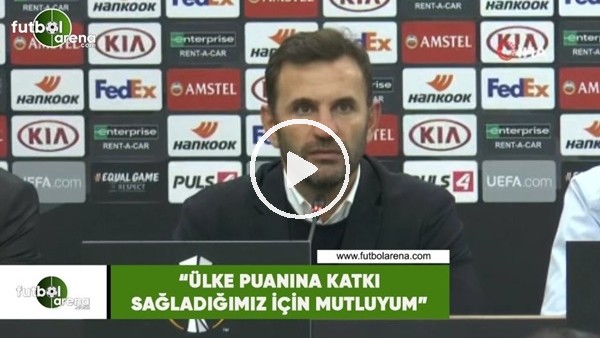 Okan Buruk: "Ülke puanına katkı sağladığımız için mutluyum"