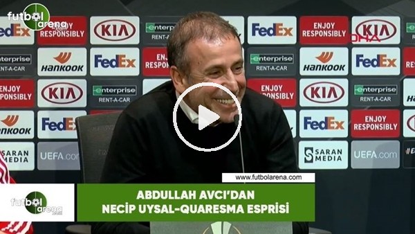 Abdullah Avcı'dan Necip Uysal - Quaresma esprisi