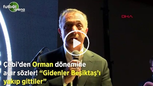Ahnet Nur Çebi'den Fikret Orman dönemine ağır sözler! "Gidenler Beşiktaş'ı yakıp gittiler"