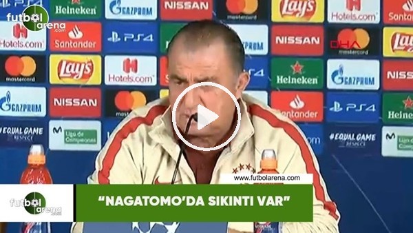 Fatih Terim: "Nagatomo'da sıkıntı var"