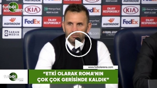 Okan Buruk: "Etki olarak Roma'nın çok gerisinde kaldık"