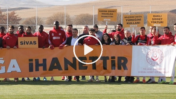 Sivasspor "Kadına şiddete hayır" dedi