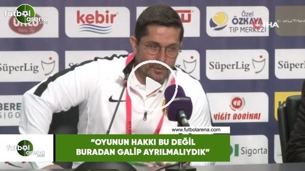 Hayrettin Aksoy: "Oyunun hakkı bu değil buradan galip ayrılmalıydık"