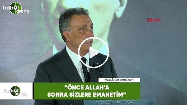 Ahmet Nur Çebi: "Önce Allah'a sonra sizler emanetim"