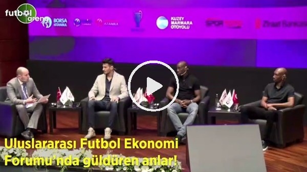 Uluslaraası Futbol Ekonomi Forumu'nda güldüren anlar anlar