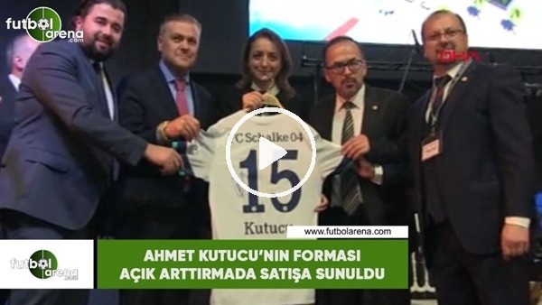 Ahmed Kutucu'nun forması açık artırmada satışa sunuldu