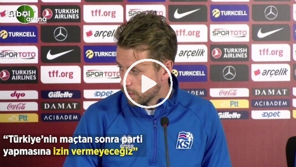 Arnason: "Türkiye'nin maçtan sonra parti yapmasına izin vermeyeceğiz"
