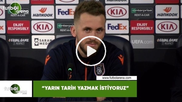 Edin Visca: "Yarın tarih yazmak istiyoruz"