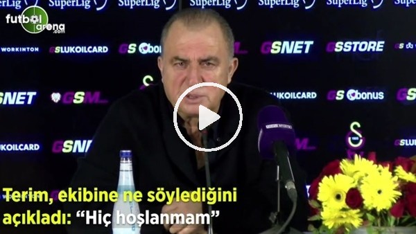 Fatih Terim ekibine ne söylediğini açıkladı: "Hiç hoşlanmam"