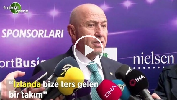 Nihat Özdemir: "İzlanda bize ters gelen bir takım"