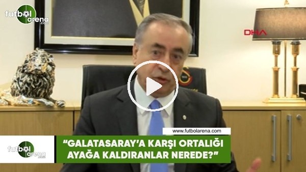 Mustafa Cengiz: "Galatasaray'a karşı ortalığı ayağa kaldıranlar nerede?"