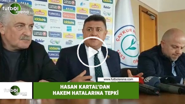 Hasan Kartal'dan hakem hatalarına tepki