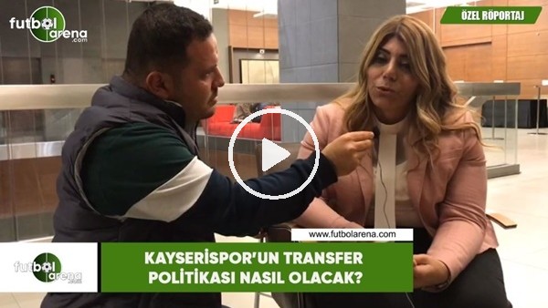Kayserispor'un transfer politikası nasıl olacak?