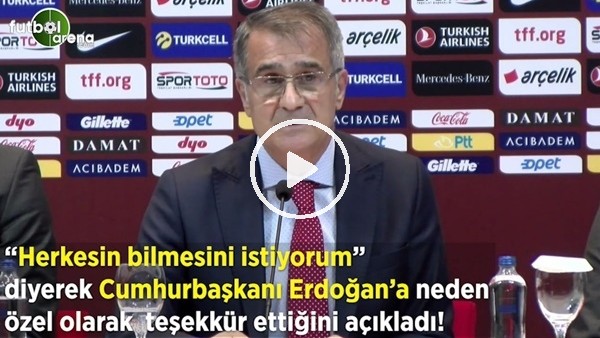 Şenol Güneş, "Herkesin bilmesini istiyorum" diyerek Cumhurbaşkanı Erdoğan'a neden özel teşekkür ettiğini açıkladı