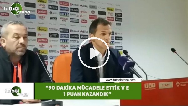 Stjepan Tomas: "90 dakika mücadele ettik ve 1 puan kazandık"