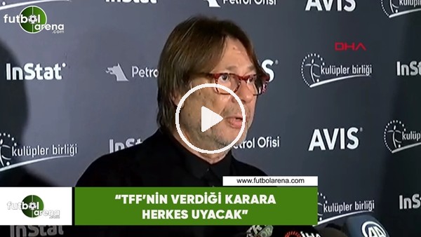 Mehmet Sepil: "TFF'nin verdiği karara herkes uyacak"