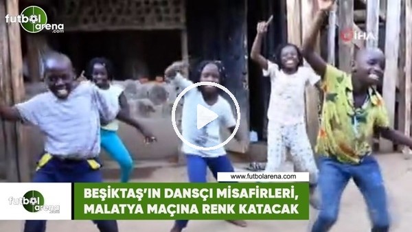 Beşiktaş'ın dansçı misafirleri, Malatya maçına renk katacak