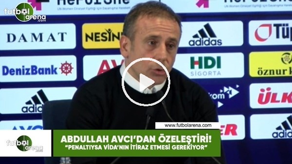 Abdullah Avcı'dan futbolcularına özeleştiri! "Penaltıysa Vida'nın itiraz etmesi gerekiyor"