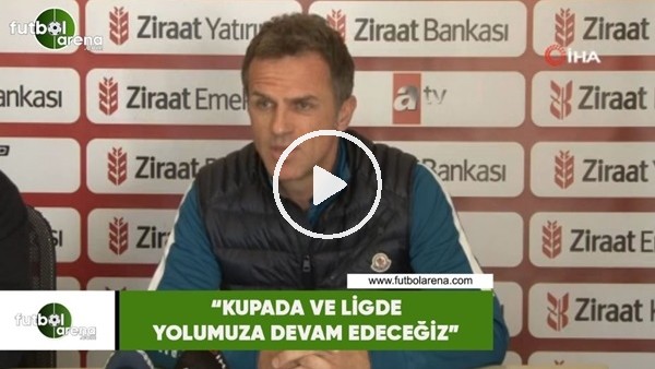 Stjepan Tomas: "Kupada ve ligde yolumuza devam edeceğiz"