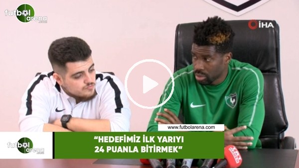 Mbamba: "Hedefimiz ilk yarıyı 24 puanla bitirmek"