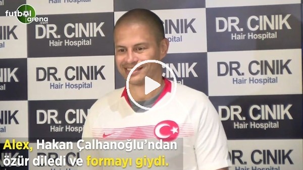 Alex, Hakan Çalhanoğlu'ndan özür diledi ve formayı giydi