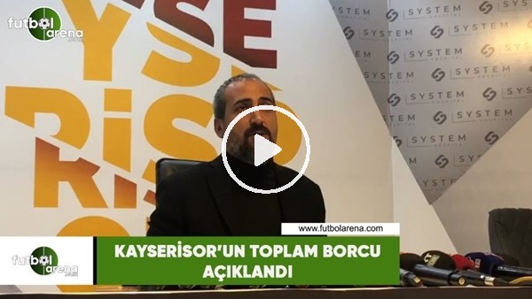 Kayserispor'un toplam borcu açıklandı