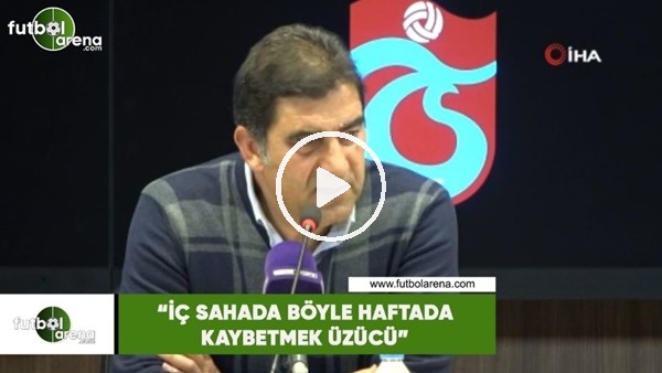 Ünal Karaman: "İç sahada böyle haftada kaybetmek üzücü"
