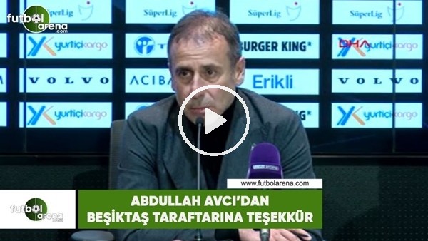 Abdullah Avcı'dan Beşiktaş taraftarına teşekkür