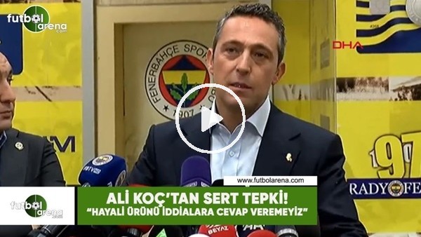 Ali Koç'tan sert tepki! "Hayal ürünü iddialara cevap veremeyiz"