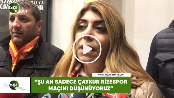 Berna Gözbaşı: "Şu an sadece Çaykur Rizespor maçını düşünüyoruz"