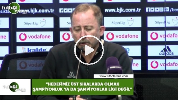 Sergen Yalçın: "Maçı ve sonucu abartmamak lazım, Mutluyuz hepsi bu!"