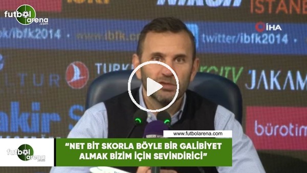 Okan Buruk: "Net bir skorla böyle bir galibiyet almak biizm için sevindirici"