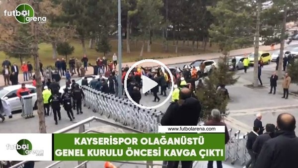 Kayserispor Olağanüstü Genel Kurulu öncesi kavga çıktı