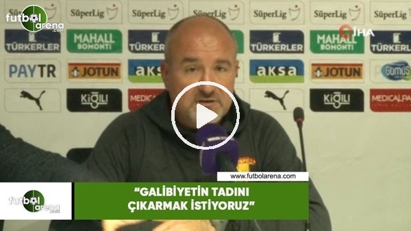 Ersan Parlatan: "Galibiyetin tadını çıkarmak istiyoruz"