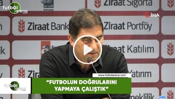 Ünal Karaman: "Futbolun doğrularını yapmaya çalıştık"