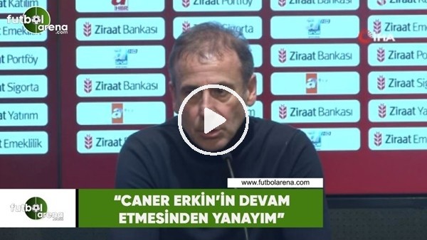 Abdullah Avcı: "Caner Erkin'in devam etmesinden yanayım"