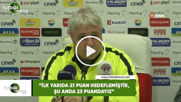 Sumudica: "21 puan hedeflemiştik, şu anda 23 puandayız"