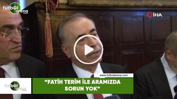Mustafa Cengiz: "Fatih Terim ile aramızda sorun yok"