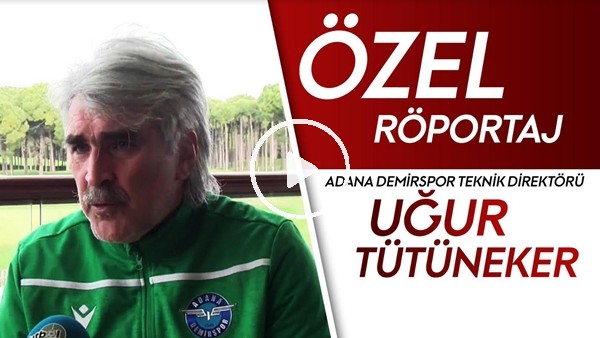 Adana Demirspor'da Transfer Ve Kamp Çalışmaları | Uğur Tütüneker | Özel Röportaj