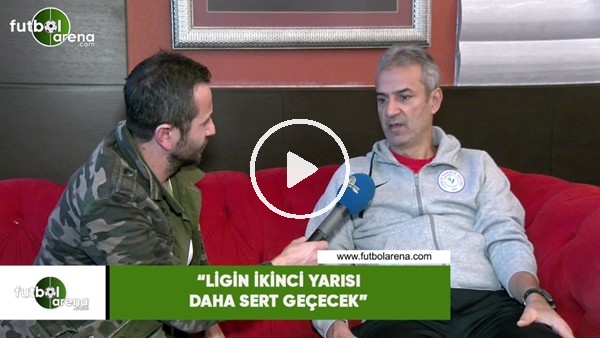 İsmail Kartal: "Ligin ikinci yarısı daha sert geçecek"