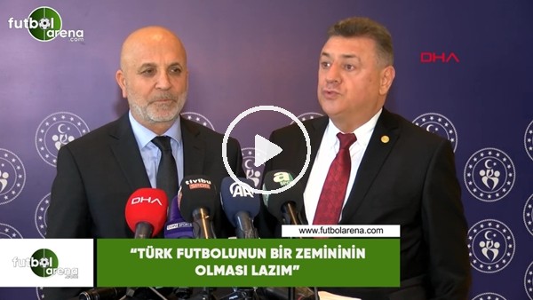 Hasan Kartal: "Türk futbolunun bir zemininin olması lazım"