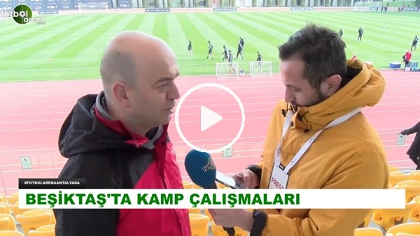 Çağdaş Sevinç: "Beşiktaş'ın transferde önceliği kanat forvet tarzı oyuncu"