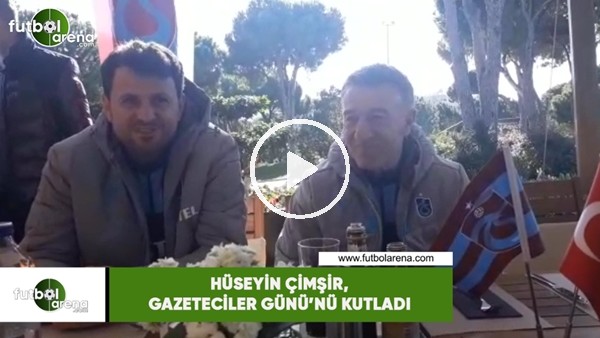 Hüseyin Çimşir, Gazeteciler Günü'nü kutladı