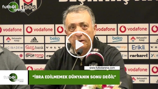 Ahmet Nur Çebi: "İbra edilmemek dünyanın sonu değil"