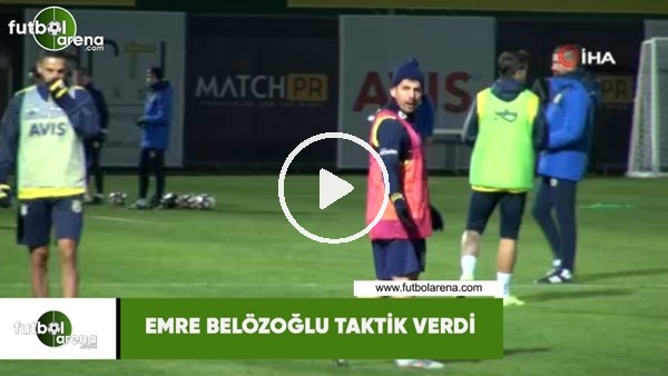 Emre Belözoğlu taktik verdi