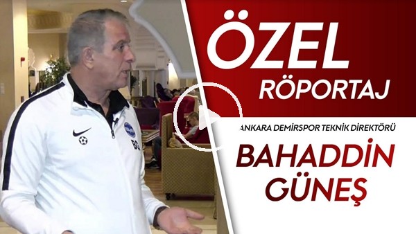 Bahaddin Güneş | Özel Röportaj | FutbolArena Antalya Kampında