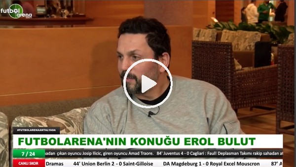 Erol Bulut: "Abdullah Hoca ile oyun anlayışımız farklı"
