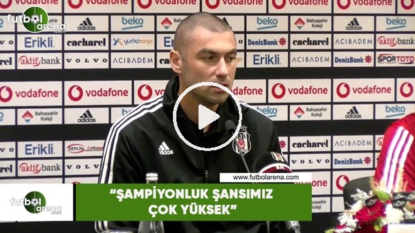 Burak Yılmaz: "Şampiyonluk şansımız yüksek"